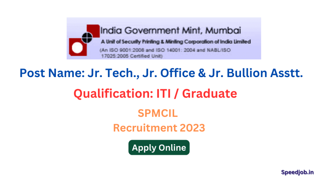Spmcil recruitment 2023 1 Spmcil recruitment 2023 jr. Office, jr tech and jr bullion assistant online form