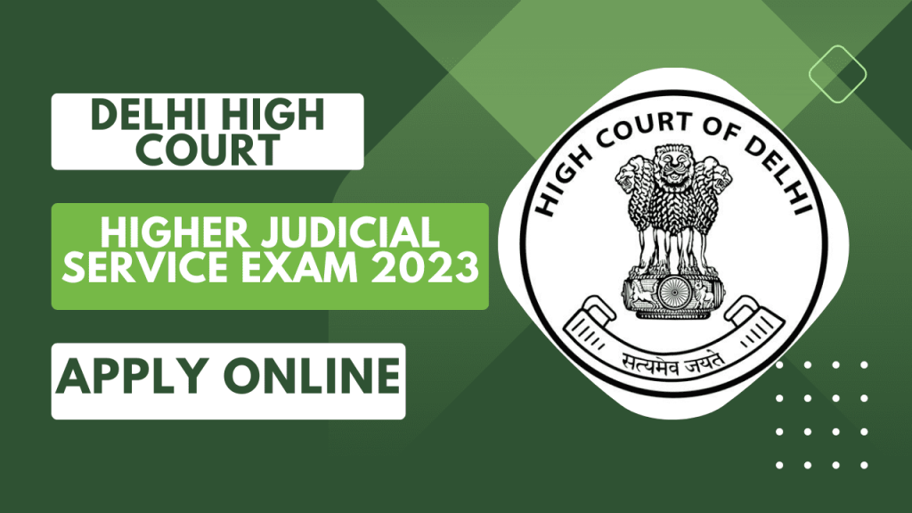 Delhi high court recruitment 2023 higher judicial service 1 Delhi high court recruitment 2023 higher judicial service