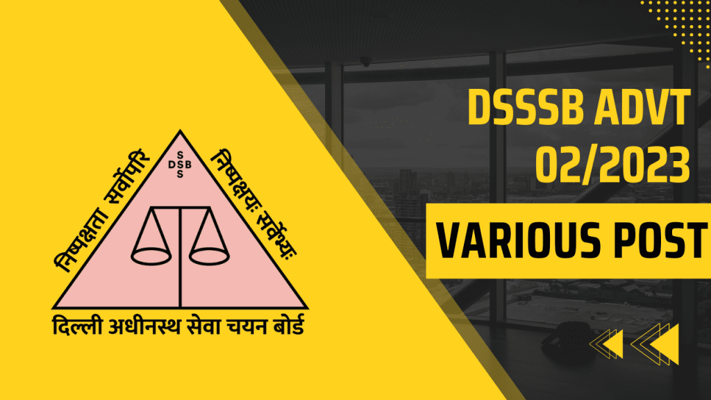 Dsssb recruitment 2023 advt 02/2023 1 Dsssb recruitment 2023 advt 02/2023