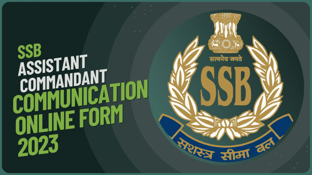 Ssb assistant commandant vacancy 2023 1 Ssb assistant commandant vacancy 2023