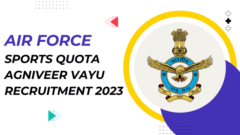 Air force sports quota agniveer recruitment 2023 1 Air force sports quota agniveer recruitment 2023