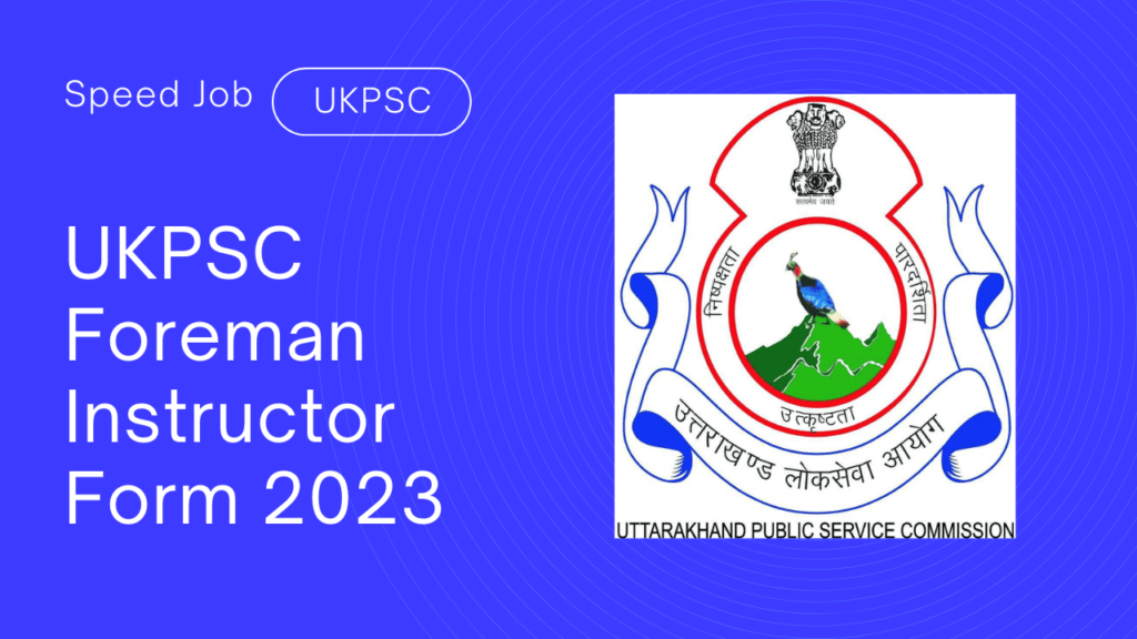 Ukpsc foreman instructor vacancy 2023 1 Ukpsc foreman instructor recruitment 2023