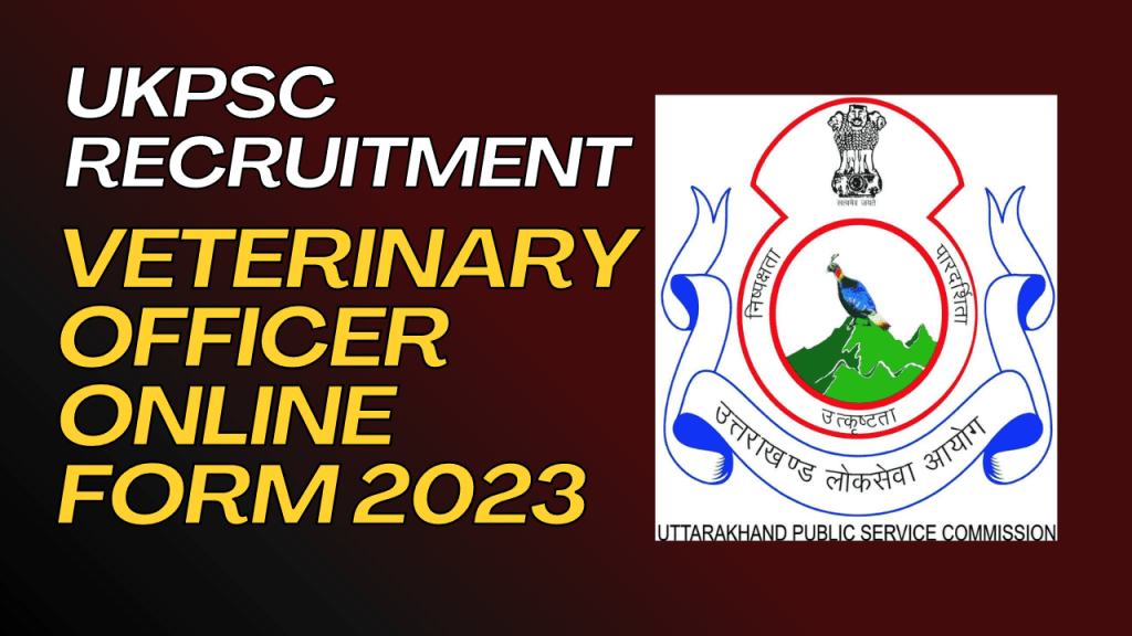 Ukpsc veterinary officer online form 2023 1 Ukpsc veterinary officer (grade - ii) recruitment 2023