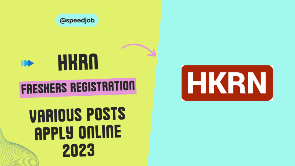 HKRN Recruitment 2023 Freshers