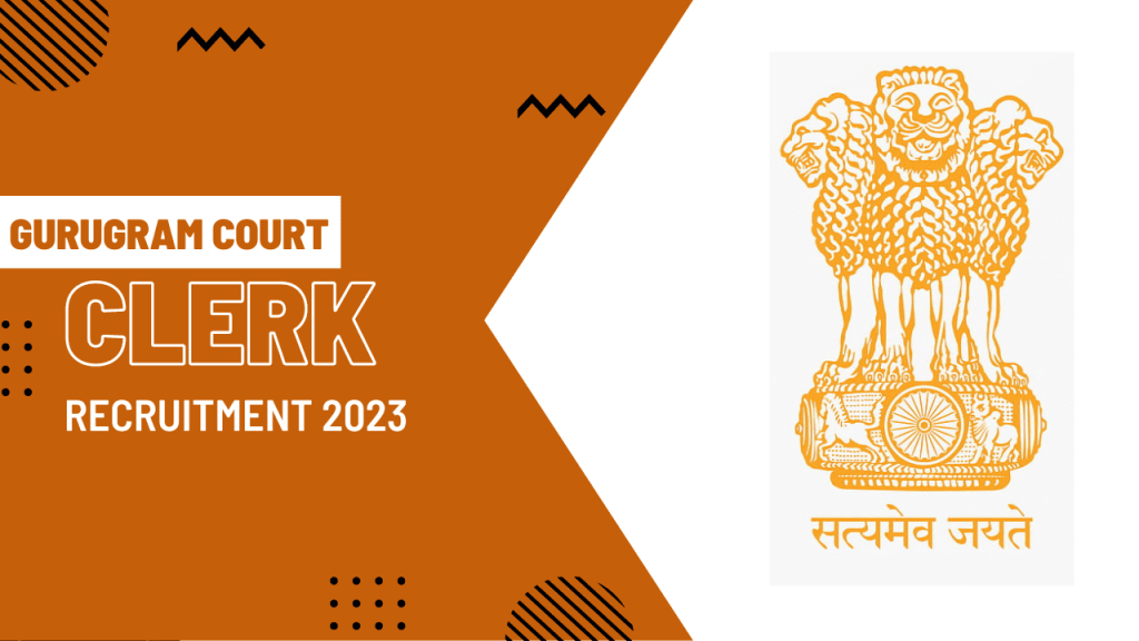 Gurugram court clerk recruitment 2023 1 Gurugram court clerk recruitment 2023