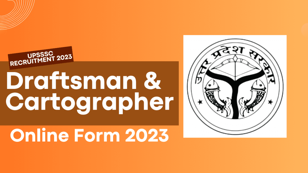 Upsssc draftsman and cartographer recruitment 2023 1 Upsssc draftsman and cartographer recruitment 2023