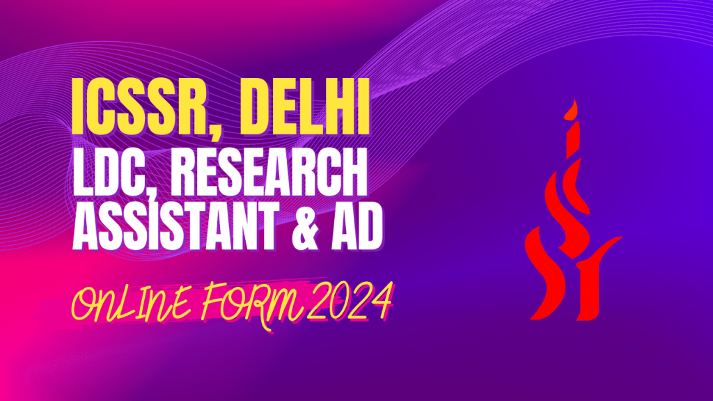 Icssr delhi recruitment 2024 1 Icssr delhi recruitment 2024
