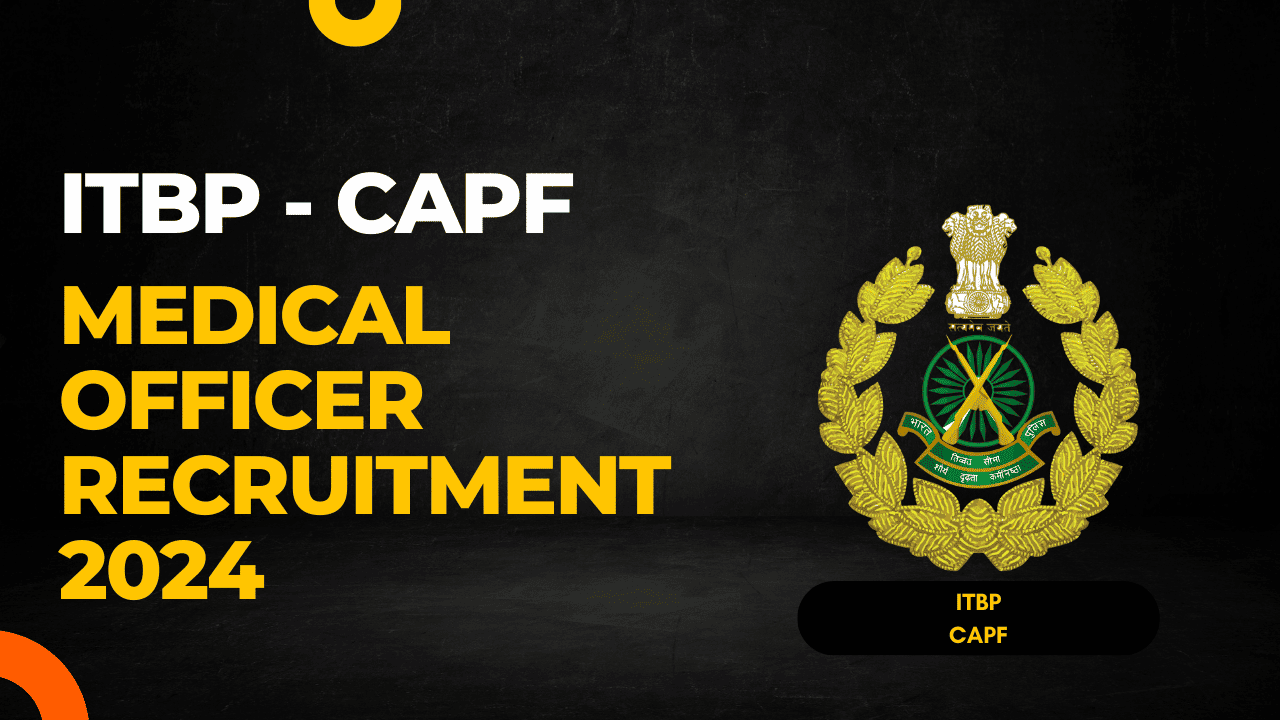 ITBP CAPF MO Recruitment 2024 | CAPF Medical Officer Recruitment 2024