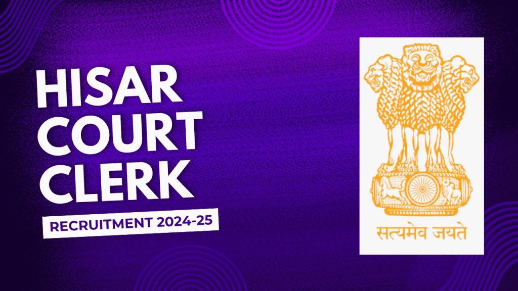 Hisar court clerk recruitment 2024-25 2 Hisar court clerk recruitment 2024-25
