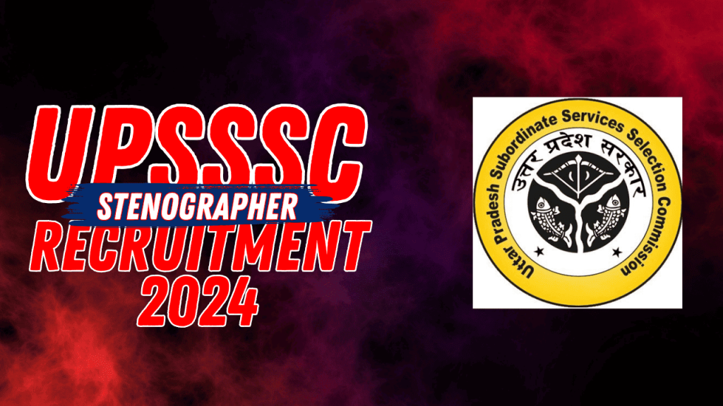 Upsssc stenographer recruitment 2024 1 Upsssc – stenographer recruitment 2024