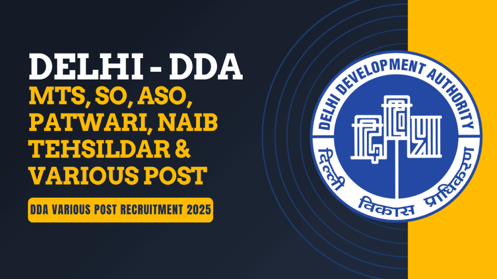 Dda recruitment 2025 | dda mts, patwari, so, aso, naib tehsildar & various post
