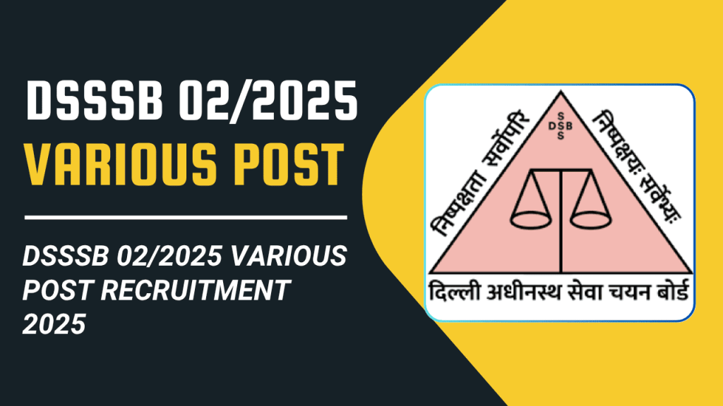 Dsssb advt 02/2025 recruitment 1 Dsssb 02/2025 recruitment