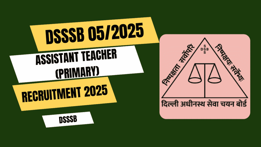 Dsssb primary teacher recruitment 2025 1 Dsssb primary teacher recruitment 2025