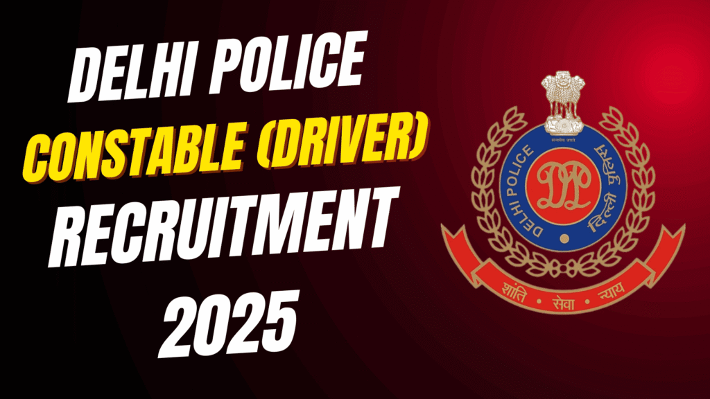 Delhi police constable driver recruitment 2025 1 Delhi police constable driver recruitment 2025