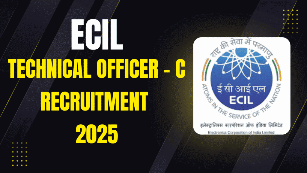 Ecil technical officer recruitment 2025
