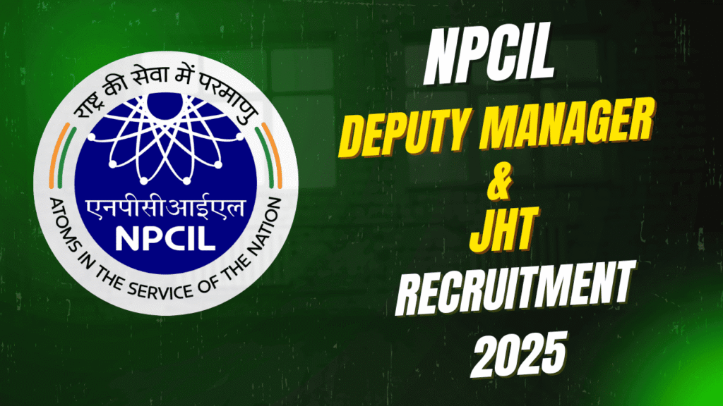 Npcil deputy manager and jht recruitment 2025 1 Npcil deputy manager and jht recruitment 2025