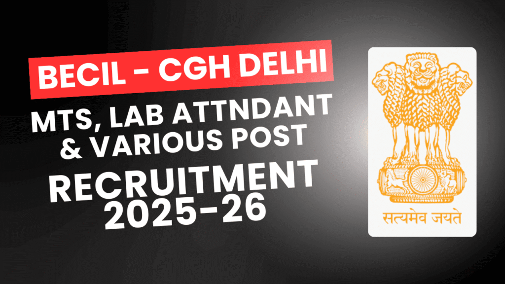 Becil cgh delhi recruitment 2025 1 Becil cgh delhi recruitment 2025