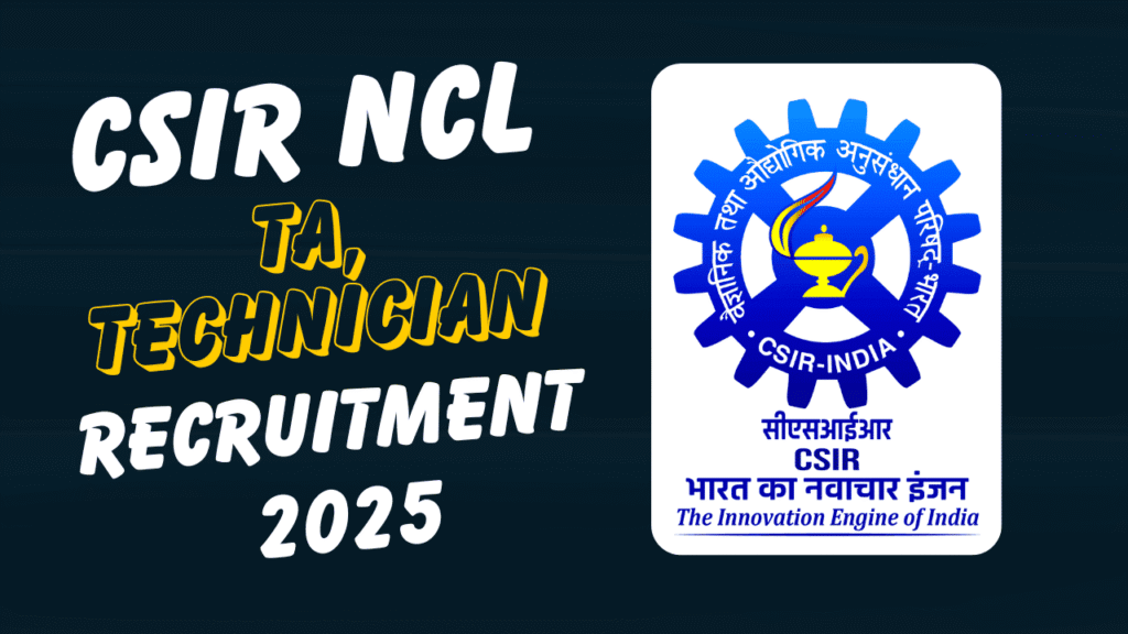 Csir ncl technician and ta recruitment 2025 1 Csir ncl technician and ta recruitment 2025