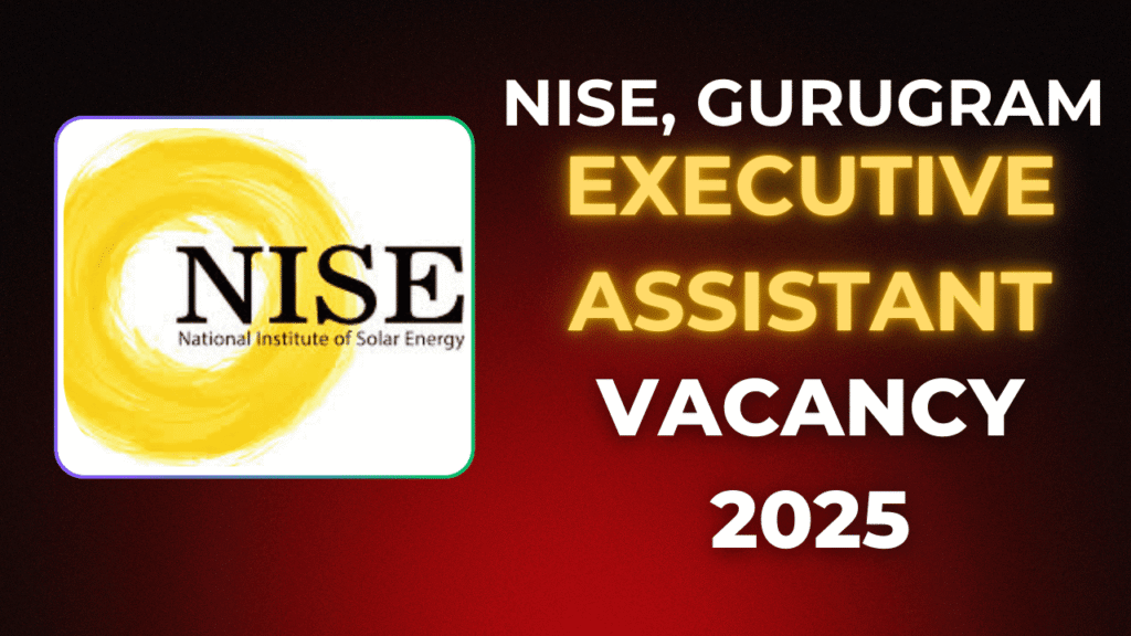 Nise gurugram executive assistant recruitment 2025 1 Nise gurugram executive assistant recruitment 2025