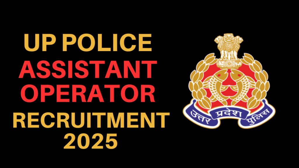 Up police assistant operator recruitment 2025 1 Up police assistant operator recruitment 2025