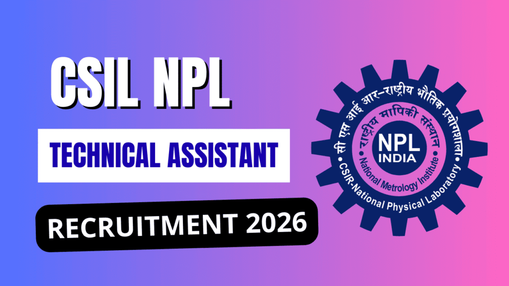 Csir npl technical assistant recruitment 2026 2 Csir npl technical assistant recruitment 2026