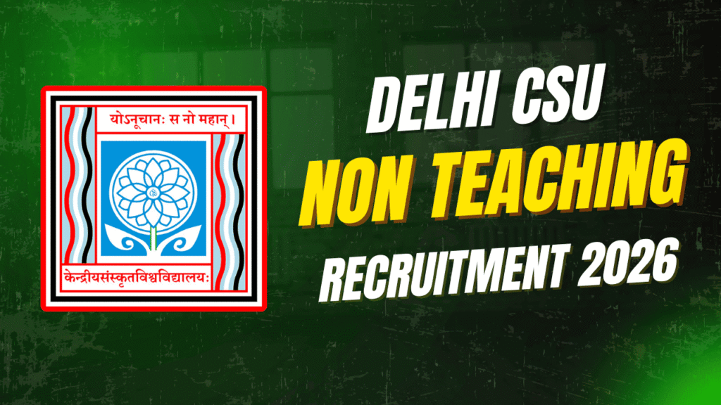 Delhi csu non teaching recruitment 2026 1 Delhi csu non teaching recruitment 2026