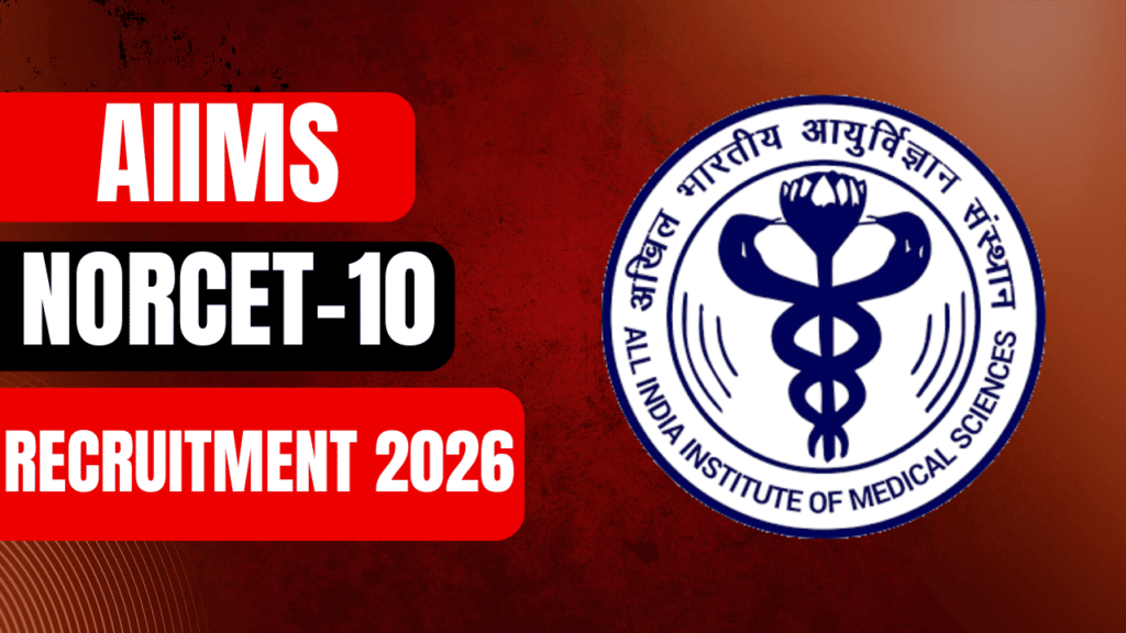 Aiims norcet 10 recruitment 2026 1 Aiims norcet 10 recruitment 2026