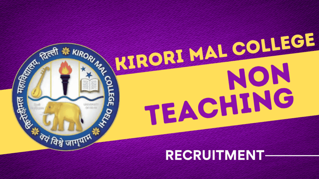 Delhi kirori mal college non teaching recruitment 2026 1 Delhi kirori mal college non teaching recruitment 2026