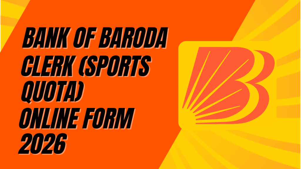 Bank of baroda clerk sports quota recruitment 2026 1 Bank of baroda clerk sports quota recruitment 2026