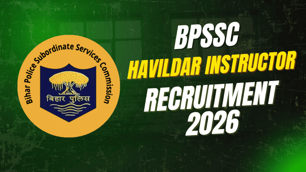 Bpssc bihar police havildar instructor recruitment 2026 1 Bpssc bihar police havildar instructor recruitment 2026