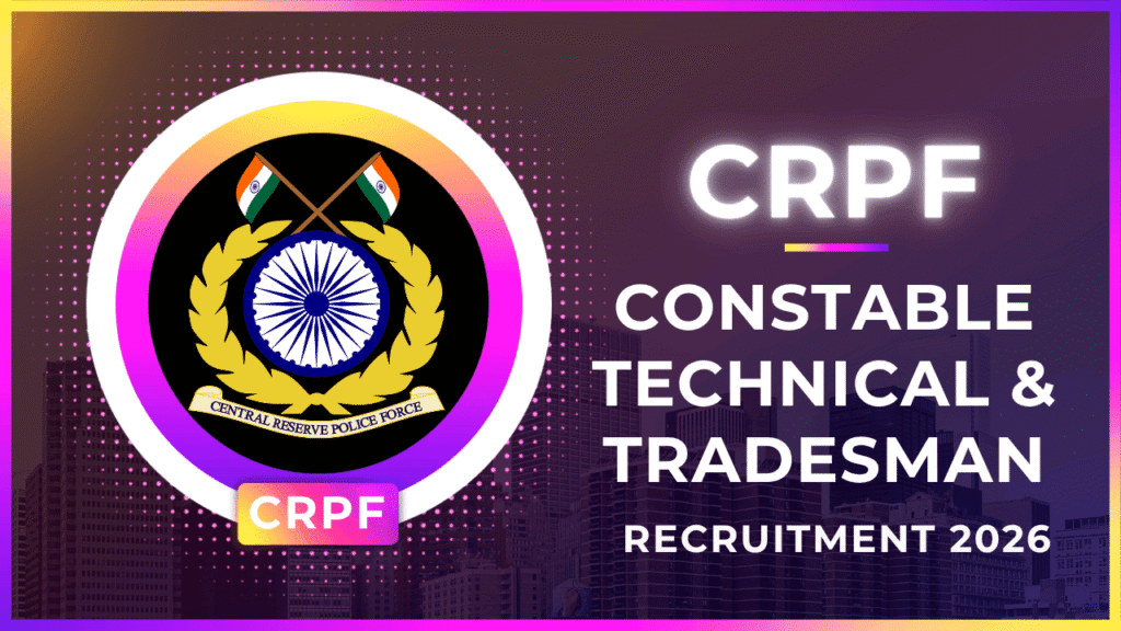 Crpf constable technical & tradesman recruitment 2026 1 Crpf constable technical & tradesman recruitment 2026
