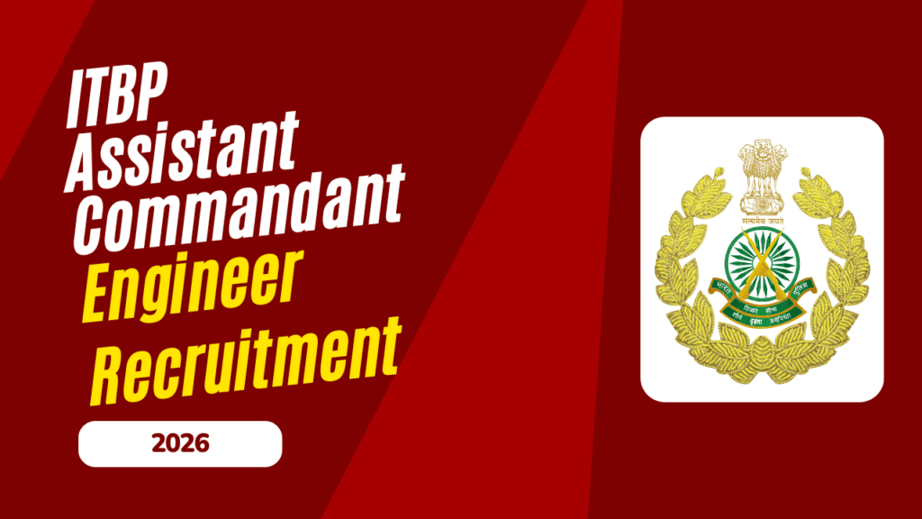 Itbp assistant commandant engineer recruitment 2026 1 Itbp assistant commandant engineer recruitment 2026