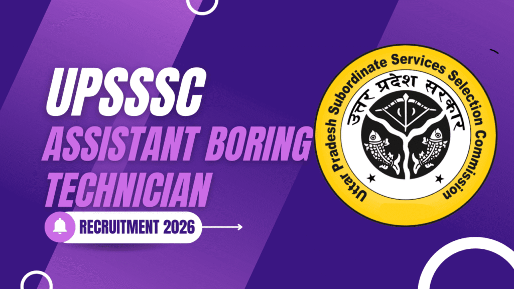 Upsssc assistant boring technician recruitment 2026 1 Upsssc assistant boring technician recruitment 2026
