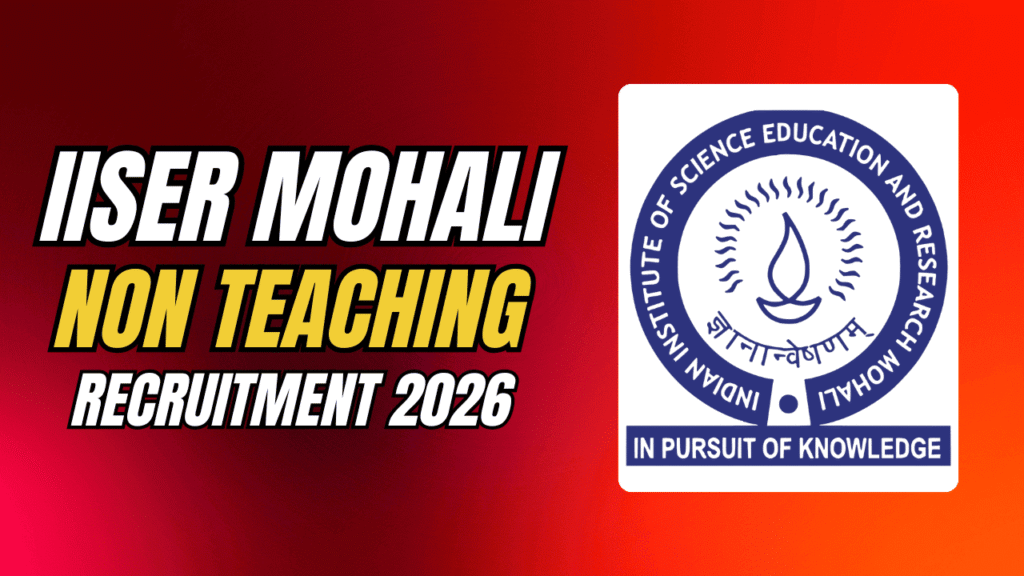 Iiser mohali non teaching recruitment 2026 1 Iiser mohali non teaching recruitment 2026