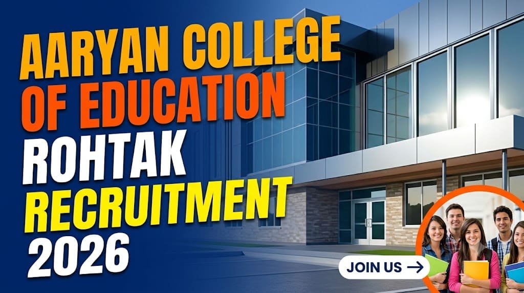 Aaryan college of education rohtak recruitment 2026 1 Aaryan college of education rohtak recruitment 2026