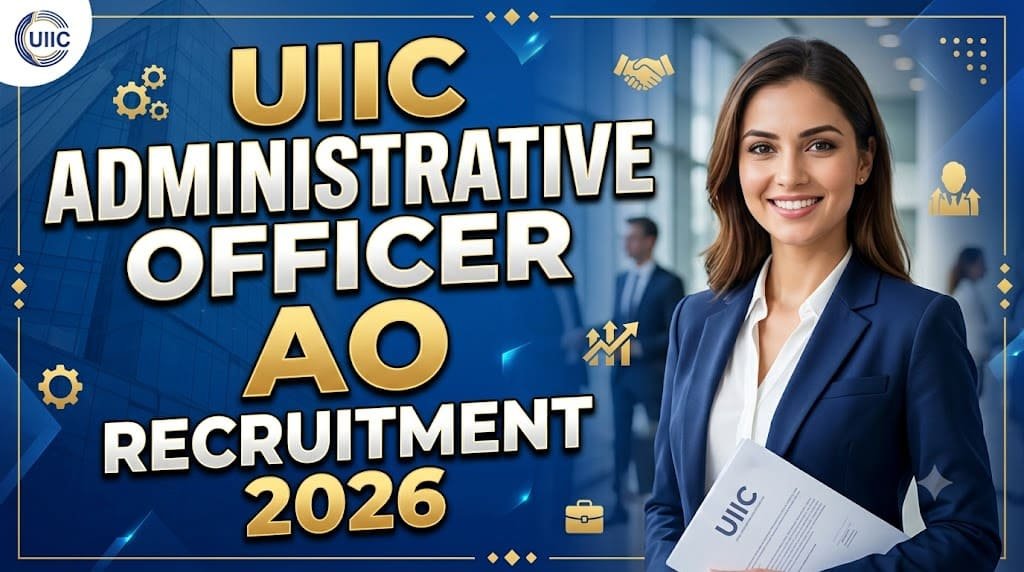 Uiic administrative officer ao recruitment 2026 1 Uiic administrative officer ao recruitment 2026