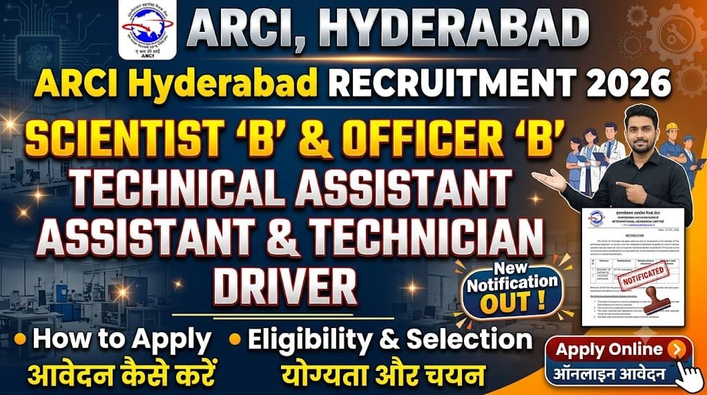 Arci hyderabad recruitment 2026 1 Arci hyderabad scientist 'b', officer 'b', technical assistant, assistant, technician and driver recruitment 2026
