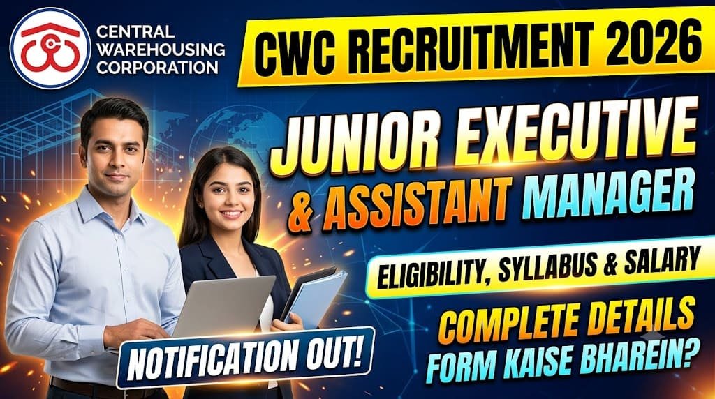 Cwc jr. Executive and a. M recruitment 2026 1 Cwc junior executive and assistant manager recruitment 2026