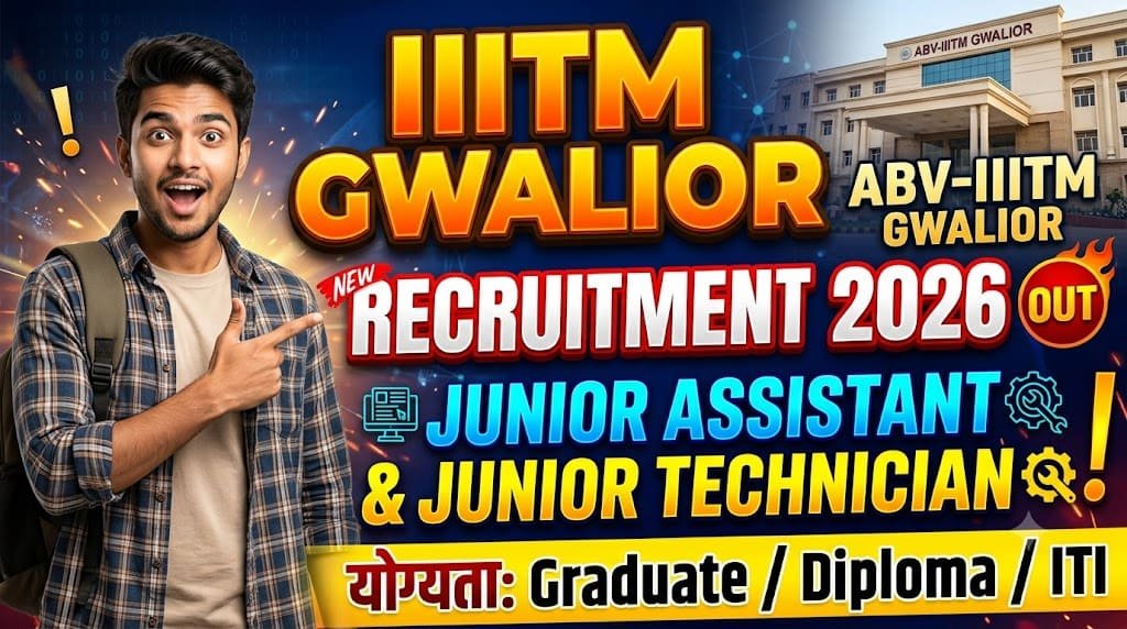 Iiitm gwalior non teaching recruitment 2026 1 Iiitm gwalior junior assistant and junior technician recruitment 2026